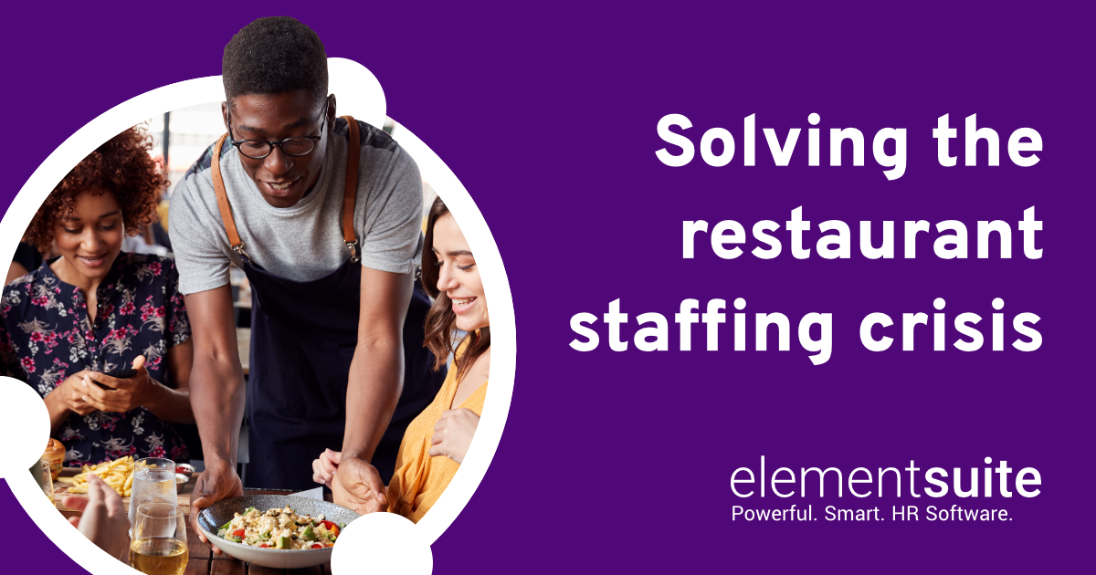 Solving the restaurant staffing crisis elementsuite